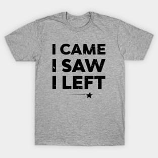 Antisocial I Came I Saw I Left T-Shirt